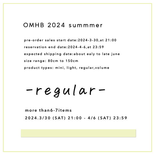 【 予約販売 】OMHB 2023 夏 / regular
