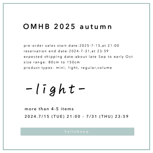 【 受注販売 】OMHB 2025 秋 / light
